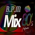 BPM Mix - Edición 80s - Dj Fankee Ft Fatboy Dj & OnLive Music