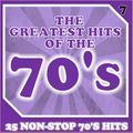 GREATEST HITS OF THE 70'S : 7