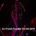 DJ Frank Fox Mix Vol.99-2016