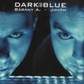 Bárány Attila & Jován - Dark Blue 2. - /2000/