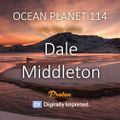 Dale Middleton - Ocean Planet 114 (Dec 11 2020) on Proton Radio