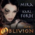 Mira and Karl Forde: Into Oblivion [Trance Mix Special]