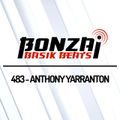 Bonzai Basik Beats #483 (Radioshow 05 December 2019 - Week 49 - mixed by Anthony Yarranton)