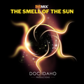 Doc Idaho | The Smell of the Sun