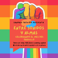 CoAmp en Español • 06-15-2022 • Entre Sonidos y Almas • Celebrando el mes del orgullo