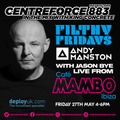 Andy Manston Filthy FridayLive Mambo Studio  - 883 Centreforce DAB+ Radio - 27 - 05 - 2022 .mp3