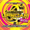 Hardcore Uproar CD 3 (Mixed By Stompy, Eazyvibe & Darren Tyler)