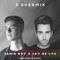 The Evermix Weekend Session with JAMIE ROY & JAY DE LYS (ULTRA MUSIC)