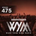 Cosmic Gate - WAKE YOUR MIND Radio Episode 475