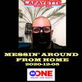 2020-12-05 Messin' Around From Home For Be One Radio