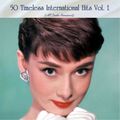 50 Timeless International Hits Vol. 1
