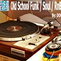 Old School Funk/Soul/RnB - By: DOC (03.07.15)