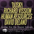 Episode 10-20-18 Ft: Dusky, Richard Vission, Human Resources, & David Delano