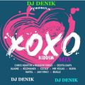 DJ DENIK XOXO RIDDIM MIX