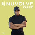 DJ EZ presents NUVOLVE radio 170
