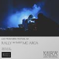 Rally w/ MC Arca Live from MIRA Festival: 15th January '20