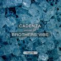 Cadenza | Podcast  045 Brothers Vibe (Cycle)