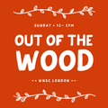 Out of the Wood Show 26 - Ceri Preston & Hannah Brown
