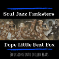 Soul Jazz Funksters - Dope Little Beat Box