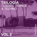 Trilogía Classics Trance & Techno VOL 2 - David Cee