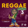 RAGGAE MYLITS  VOL 3 BY DJ CREECHA