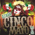 DJ RAM - CINCO de MAYO mix ( So. Cal. Radio )