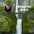 Songs for K.G.J.