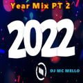 2022 Year Mix PT 2