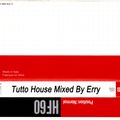 Tutto House 1 Mixed by Erry