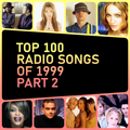 Top 100 Radio Songs of 1999 (Part 2)