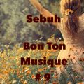 Sebuh - Bon Ton Musique #9