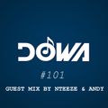 DOWA PODCAST SESSIONS #101 MIXED BY NTEEZE & ANDY