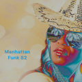 Funky, Soul & Boogie Funk Feel My Love Mix By Manhattan Funk 82