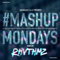 TheMashup #mashupmonday mixed by Rhvthmz
