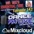 Blackpool Trance Mr Gee's Essential Vibe Show / Episode 142 (Recorded & Broadcast on 21stJuly 2022)
