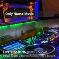 Live Sessions - House Music mixed by Pablo Godel & Friends -  8 Jan 2019 @ No 3 Social