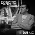 Wrongtom - 'In Dub' Mix