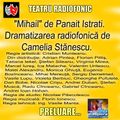 Va ofer:  Daca doriti sa ascultati - Teatru radiofonic-   Mihail -de- Panait Istrati