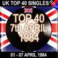 UK TOP 40 01-07 APRIL 1984