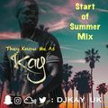 They Know Me As Kay Vol.8 - Start of Summer Mix