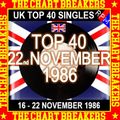 UK TOP 40 16 - 22 NOVEMBER 1986 - THE CHART BREAKERS