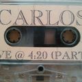 Carlos (San Francisco) ‎– Live At 4:20 (1996)