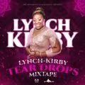 LYNCH KIRBY TEAR DROPS MIXTAPE-[AXE MOVEMENTS/MADDANIZE]
