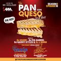 The Pan Con Queso Mixshow - Season 3 - Episode 10 feat. Dj's Pia Gabriel , Louie Richardz & Azzy