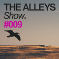 THE ALLEYS Show. #009 We Are All Astronauts