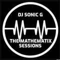 DJ SONIC G - THE MATHEMATIX SESSIONS
