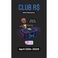 CLUB R$ - April 25th-2020 (Mixed by R$ $mooth)