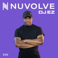 DJ EZ presents NUVOLVE radio 030