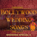 Best Bollywood Wedding Songs 2021| Bollywood DJ Party Mix-2 | Bolly-Punjabi| Hindi Wedding Song 2021