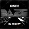 DJ Mighty - DISCO DAZE 